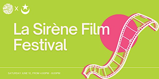 La Sirène Film  Festival at The Content House primary image