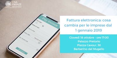 Fattura elettronica: cosa cambia per le imprese dal 1 gennaio 2019-Barberino M. Fattura elettronica: cosa cambia per le imprese dal 1 gennaio 2019-Barberino M.