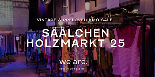 Imagem principal de Holzmarkt 25 - Säälchen -  Vintage & Preloved Kilo Pop-up
