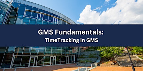 GMS Fundamentals: TimeTracking in GMS