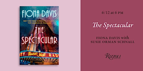 The Spectacular by Fiona Davis with Susie Orman Schnall