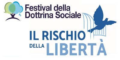 IL RISCHIO DELLA LIBERTA' - FESTIVAL DSC IL RISCHIO DELLA LIBERTA' - FESTIVAL DSC