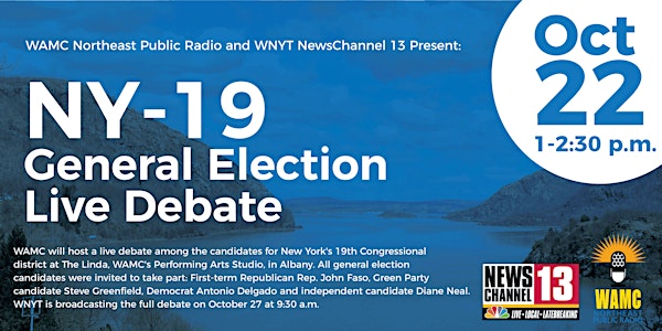 WAMC Northeast Public Radio Presents: NY -19 General Election Live Debate