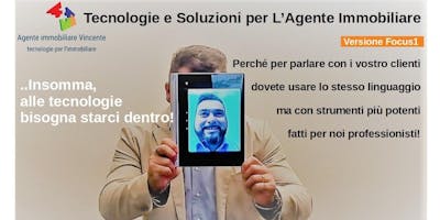 Tecnologie e Soluzioni per L’Agente Immobiliare - versione Focus1 Tecnologie e Soluzioni per L’Agente Immobiliare - versione Focus1