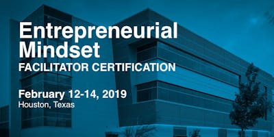 Entrepreneurial Mindset Facilitator Certification in Houston, TX