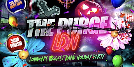 The Purge LDN  - London's Biggest Bank Holiday Party