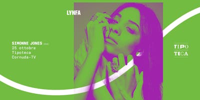 LYNFA #01: Simonne Jones live @ Tipoteca LYNFA #01: Simonne Jones live @ Tipoteca