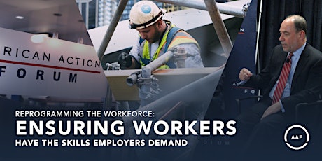 Reprogramming the Workforce:  Ensuring Workers Have the Skills Employers Demand primary image