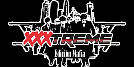 XXXTreme edición Mafia