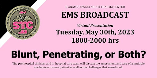 Blunt, Penetrating, or Both? STC EMS Virtual Broadcast May 2023 primary image