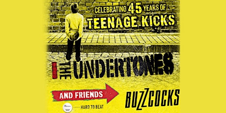 The Undertones + very special guests: Buzzcocks