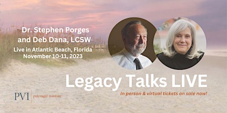 Legacy Talks LIVE: Atlantic Beach with Dr. Stephen Porges & Deb Dana