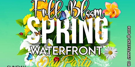 SPRING WATERFRONT DAY PARTY_FULL BLOOM