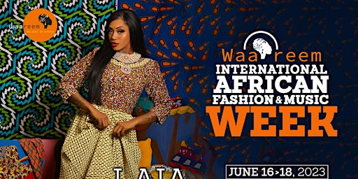 Imagen principal de WAA REEM International African Fashion & Music Week - 2023 Edition / Day 2