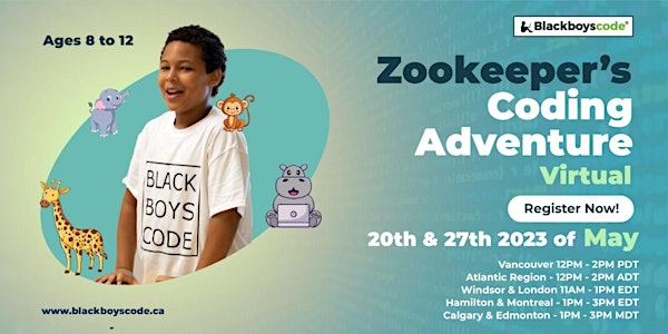 Black Boys Code Vancouver - Zookeeper’s Coding Adventure(Online)