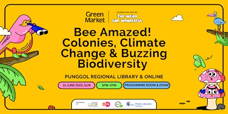 Bee Amazed!: Colonies, Climate Change & Buzzing Biodiversity | Green Market