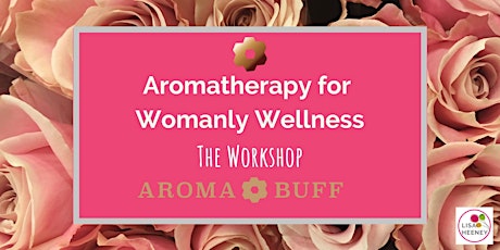 Aromatherapy for Womanly Wellness, Drogheda primary image