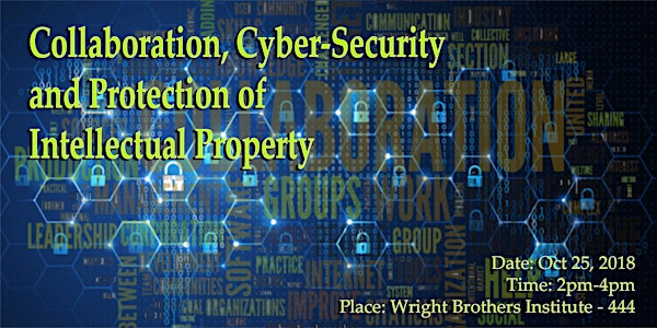 Collaboration, Cyber-Security, and Protection of Intellectual Property