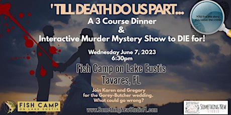 'Til Death Do Us Part - An Immersive Murder Mystery Dinner Experience