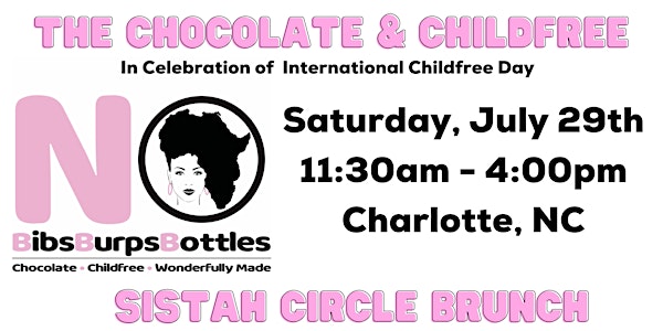 The Chocolate & Childfree Sistah Circle Brunch
