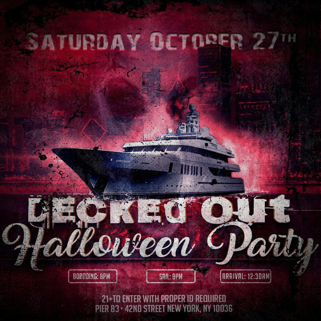  DECKED OUT HALLOWEEN EDITION YACHT PARTY 10/27 at Pier 83