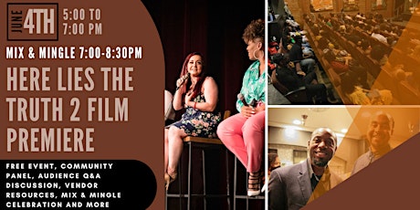 "Here Lies the Truth 2" Film Premiere & Community Celebration