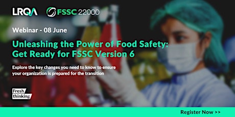 Get Ready for FSSC Version 6.0 | Food Safety Webinar