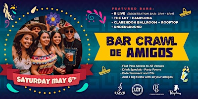 Primaire afbeelding van Clarendon Cinco De Mayo Bar Crawl/Crawl De Amigos