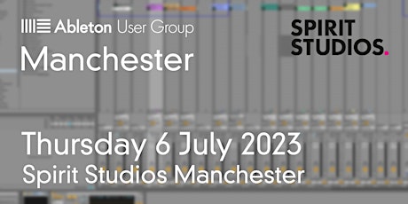 Manchester Ableton Live User Group Meeting (July 2023)