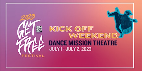 Get Free Festival: Kick Off Weekend