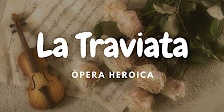 Òpera heroica "La Traviata"