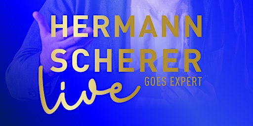 Hauptbild für Hermann Scherer Live - Goes Expert Stuttgart