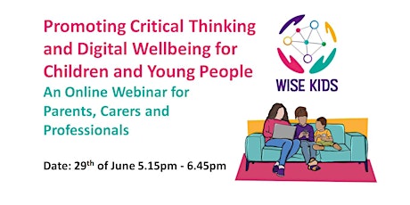 Promoting Critical Thinking & Digital Wellbeing for Children & Young People
