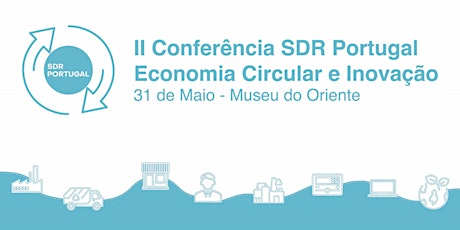 2ª Conferência SDR Portugal | Economia Circular e Inovação