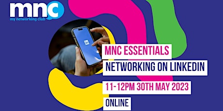 MNC Business Networking Essentials Sessions - Networking on LinkedIn primary image