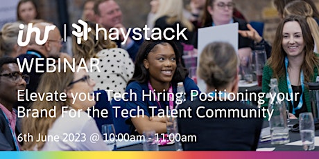 Elevate  Tech Hiring: Positioning your Brand For the Tech Talent Community