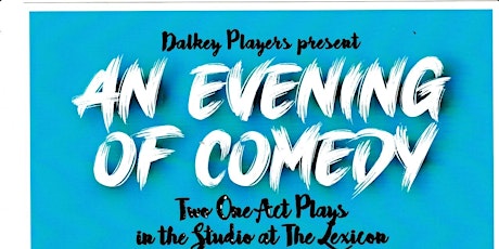 An Evening of Comedy, Two One Acts in the dlr  Lexicon primary image