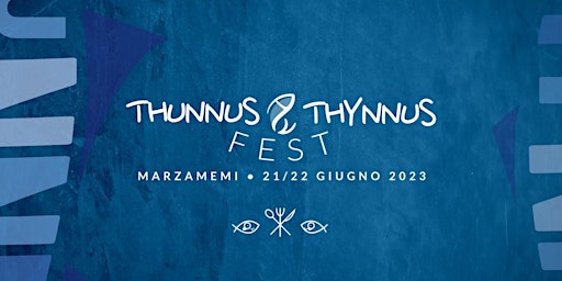Immagine principale di Thunnus Thynnus Fest 2023 