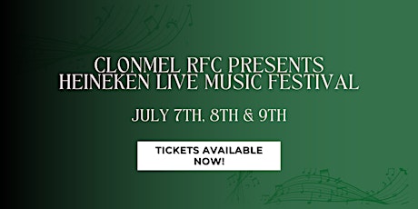 Clonmel RFC presents Heineken Live Music Festival