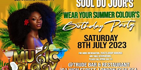 Musicology - Soul Du Jour's "Wear Your Summer Colours" Birthday Party primary image