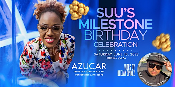 Suu's Milestone Birthday Celebration