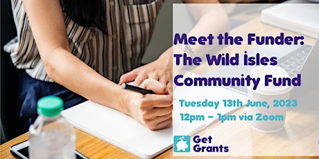 FREE Virtual Meet the Funder Event: The Wild Isles Community Fund