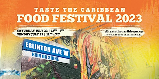 Taste The Caribbean Food Festival - July 22 & 23, 2023 (Little Jamaica) primary image