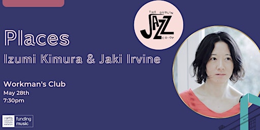 The Dublin Jazz Co-op Presents: Izumi Kimura and Jaki Irvine's 'Places' primary image