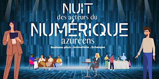 Immagine principale di Nuit des acteurs du Numérique azuréens 