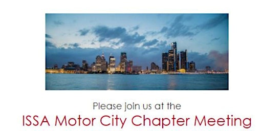 Imagem principal do evento ISSA Motor City Chapter Meeting - April 18, 2024 - RSVP