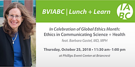 BVIABC | October Lunch + Learn | "In Celebration of Global Ethics Month: Ethics in Communicating Science + Health" feat. Barbara Gastel, MD, MPH primary image