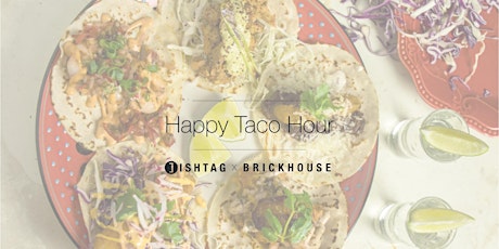 Happy Taco Hour @Brickhouse primary image