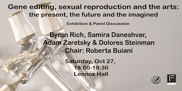 Gene editing, sexual reproduction and the arts - Panel + exhibition
