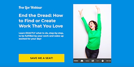 End the Dread: How to Create or Find Work You Love primary image